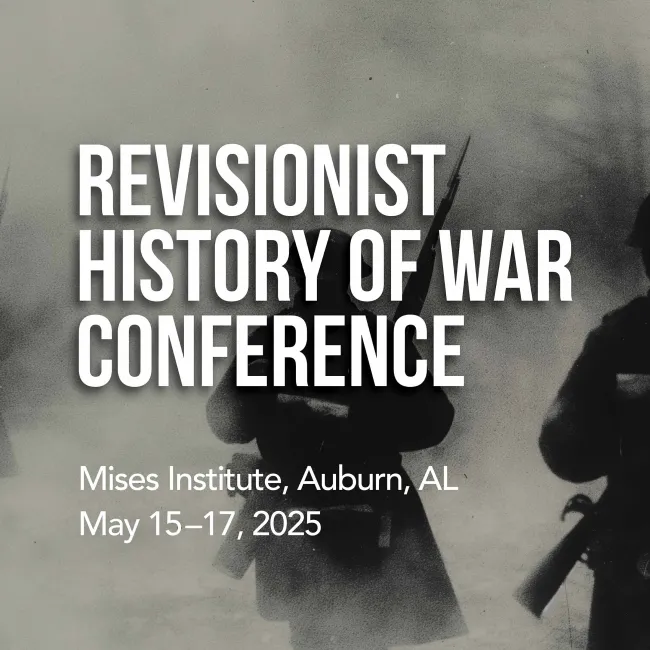 Revisionist History of War Conference